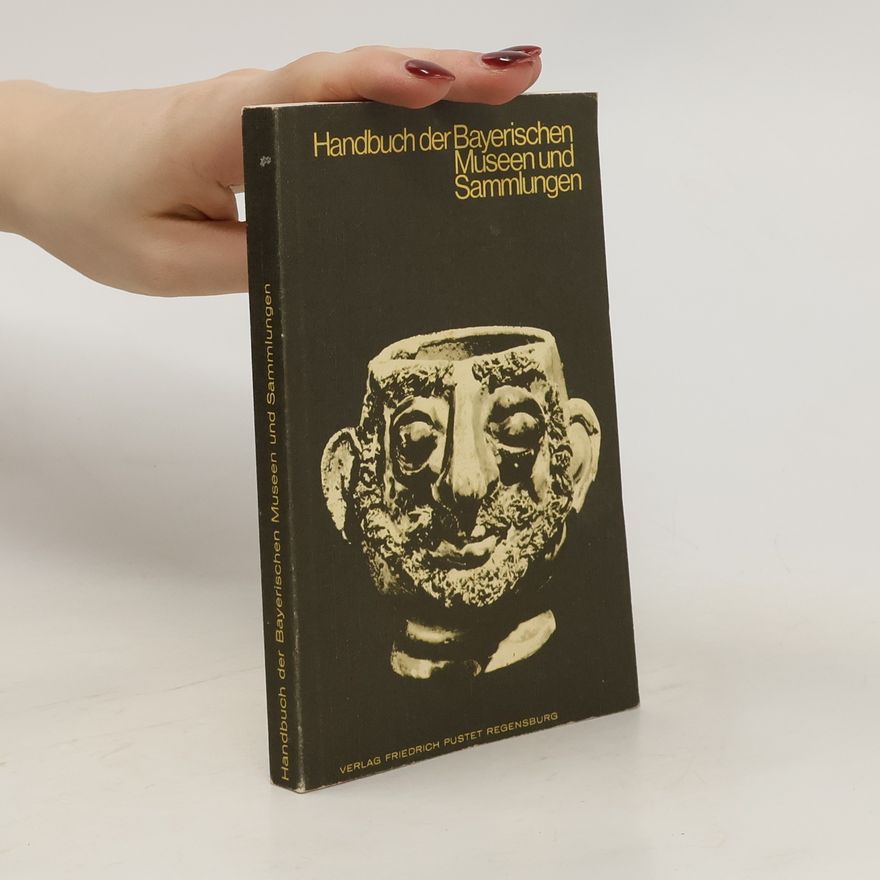 Torsten Gebhard Handbuch der bayerischen Museen und Sammlungen