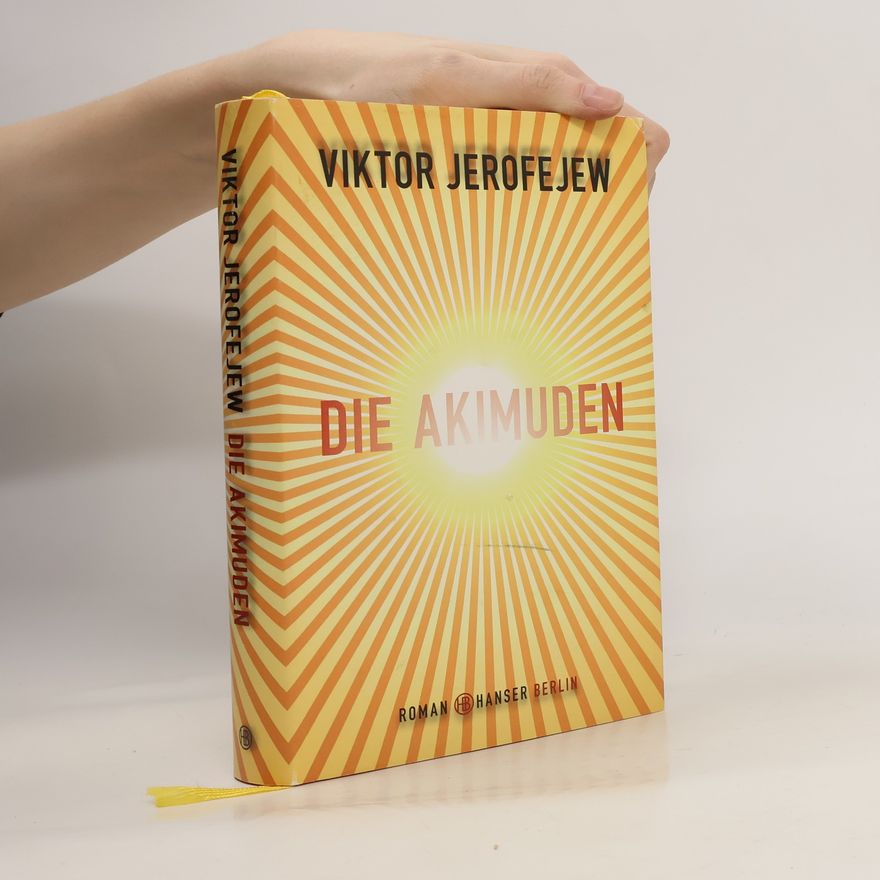 Wiktor Wladimirowitsch Jerofejew Die Akimuden