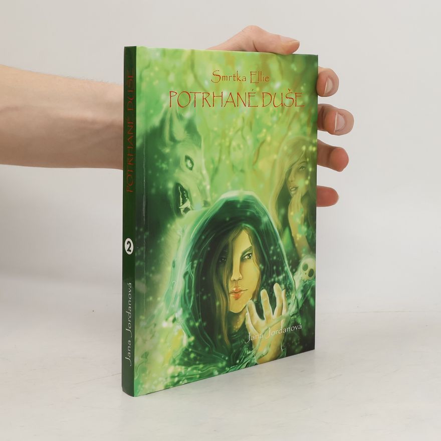 Jana Jordanová Smrtka Ellie. Příběh druhý, Potrhané duše