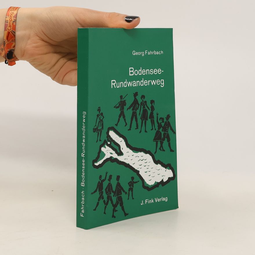 Georg Fahrbach Bodensee-Rundwanderweg