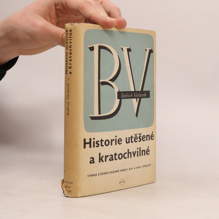 Bedřich Václavek Historie utěšené a kratochvilné