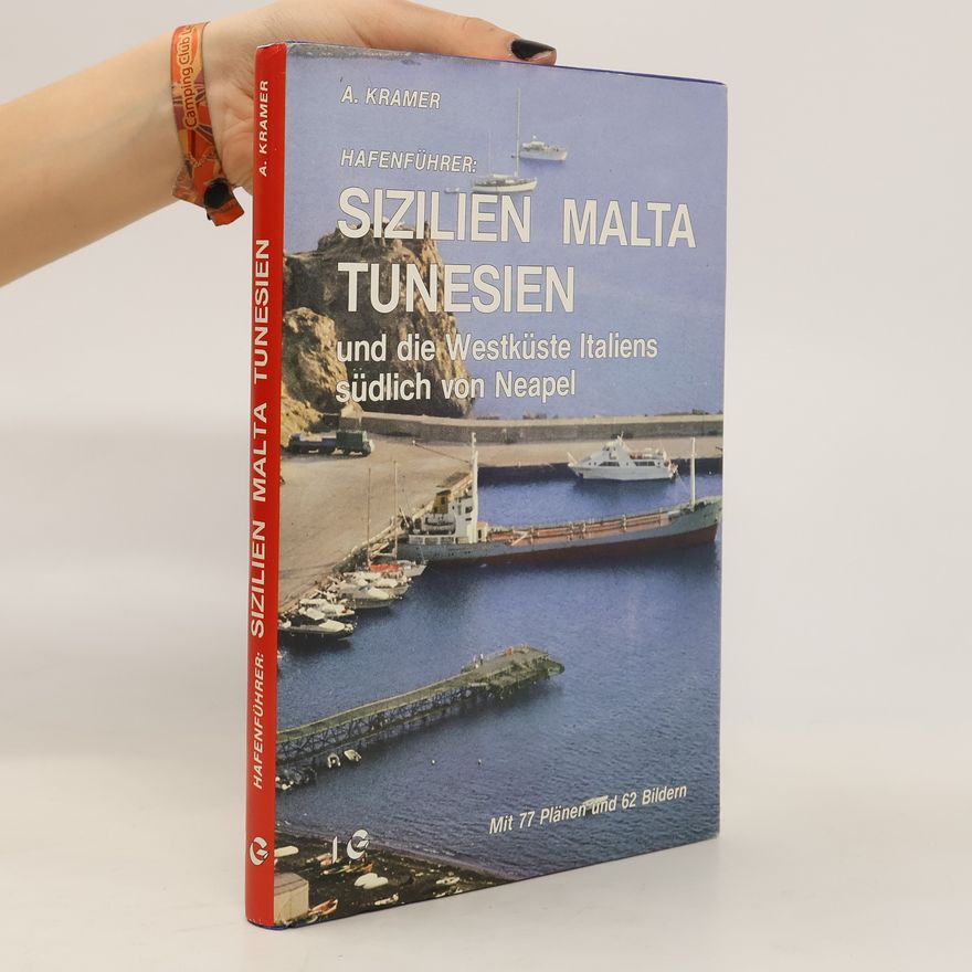 Axel Kramer Hafenführer: Sizilien, Malta, Tunesien und die Westküste Italiens südlich von Neapel