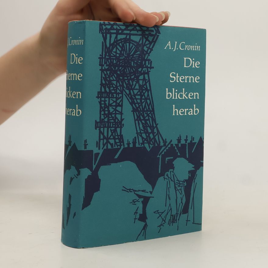 A. J. Cronin Die Sterne blicken Herab