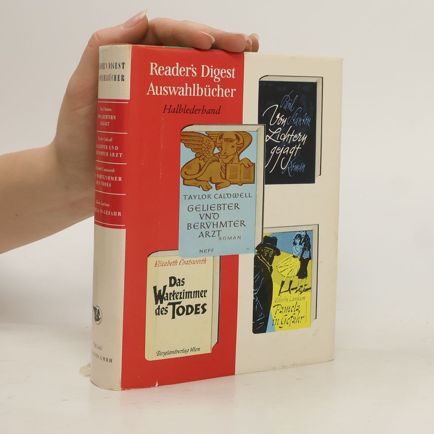 Edwin Lanham Reader's Digest Auswahlbücher: Von Lichtern gejagt. Geliebter und Berühmter Arzt. Das Wartezimmer des Todes. Pamela in Gefahr