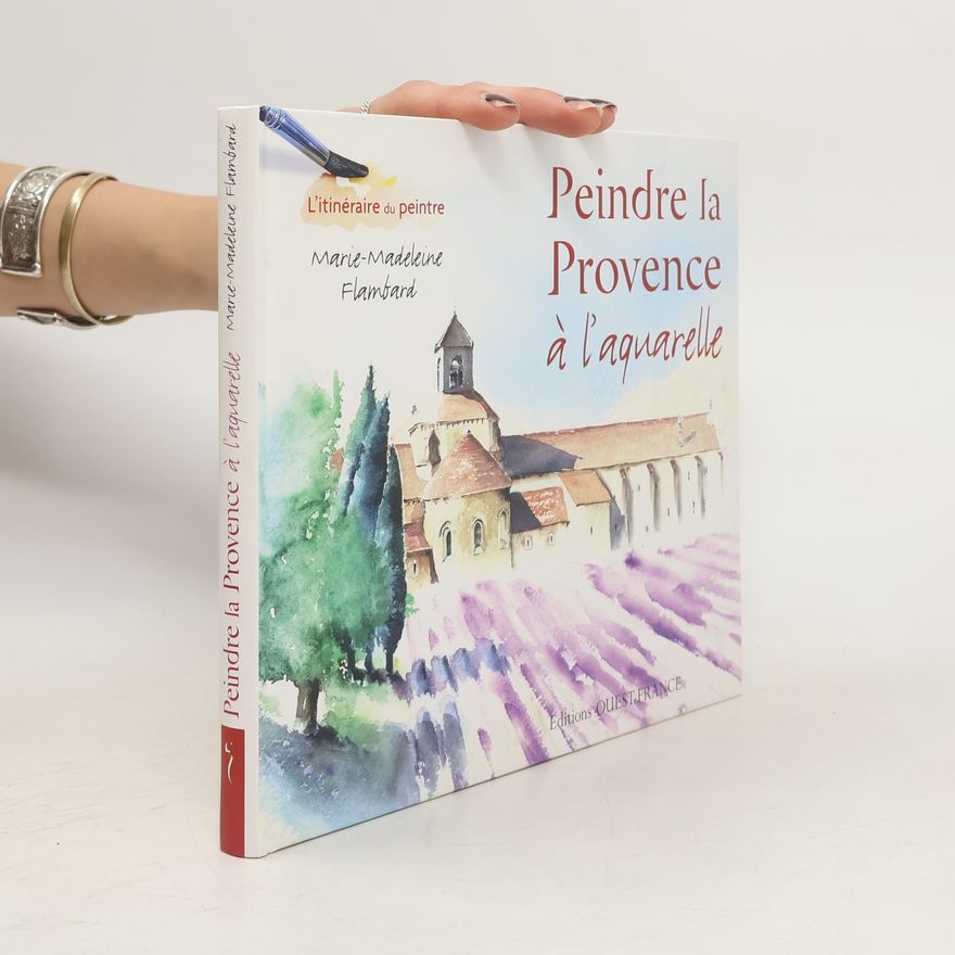 Marie Madeleine Flambard Peindre la Provence a l'aquarelle
