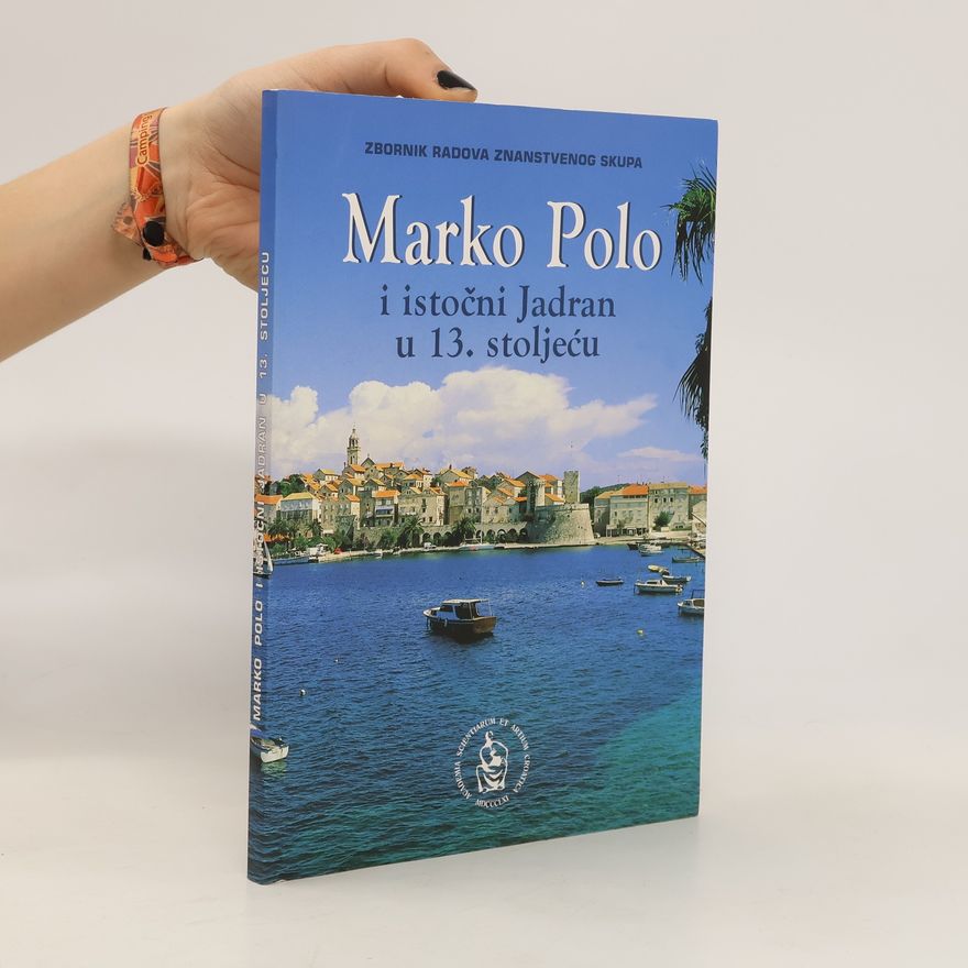 Various authors Marko Polo i istočni Jadran u 13. stoljeću