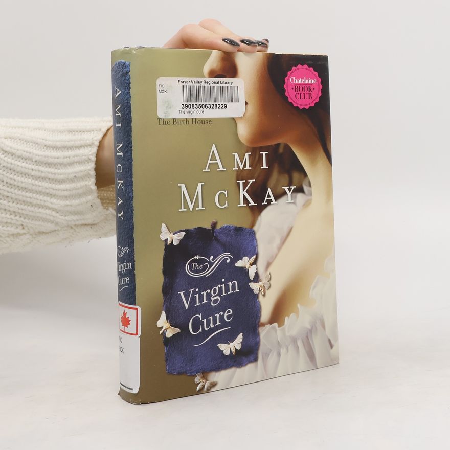 Ami McKay The Virgin Cure