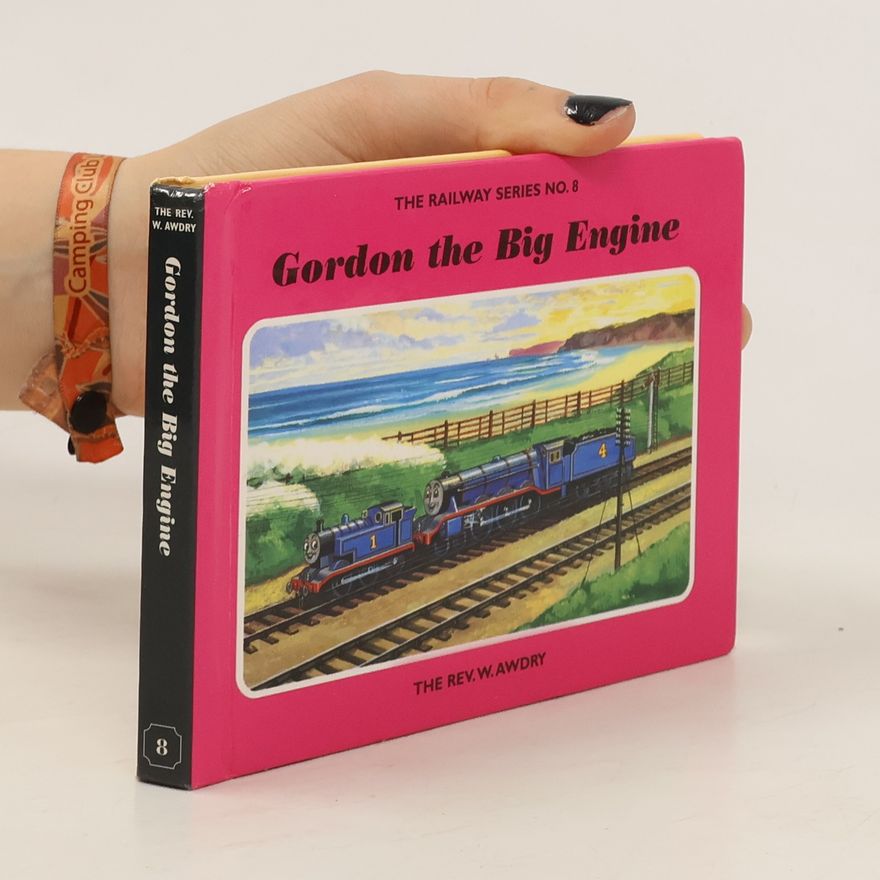 Reverend W. Awdry Gordon the Big Engine