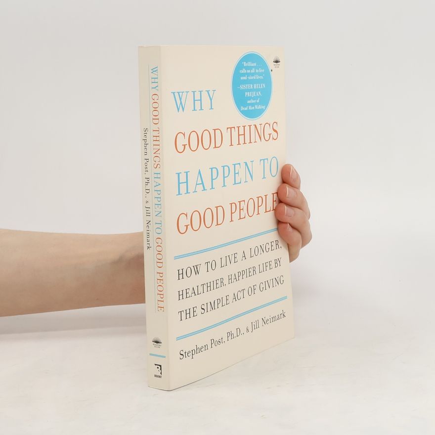 Jill Neimark Why good things happen to good people