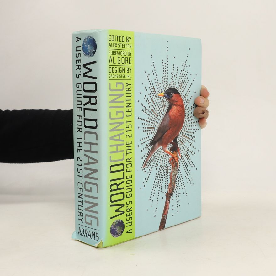Various authors Worldchanging. A User's Guide for the 21st Century