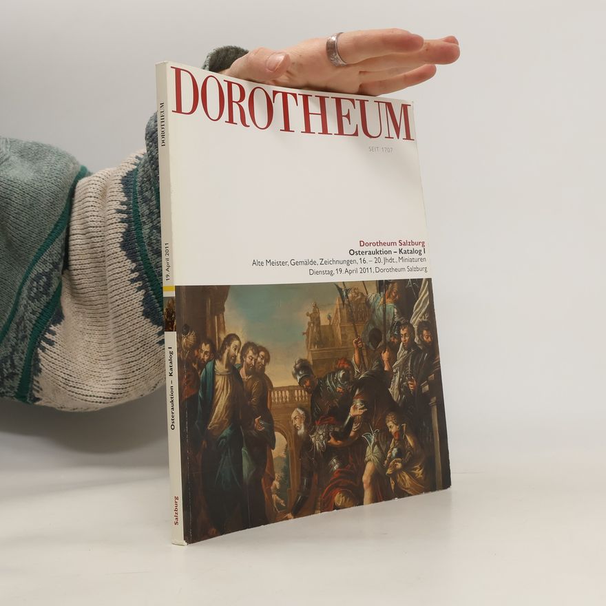 Autorenkollektiv Dorotheum Salzburg. Osterauktion 19. April 2011