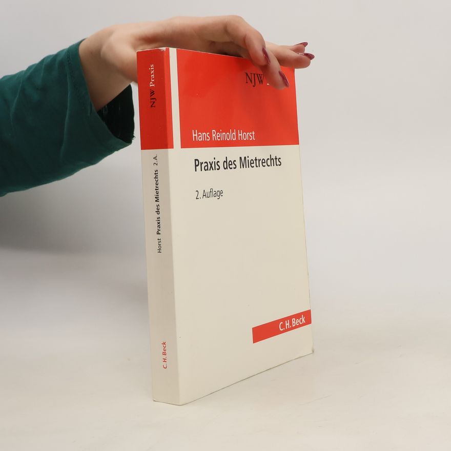 Hans Reinold Horst Praxis des Mietrechts