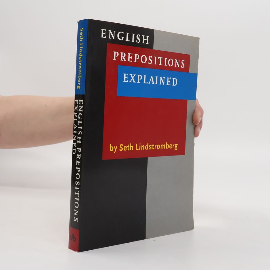 Seth Lindstromberg English Prepositions Explained