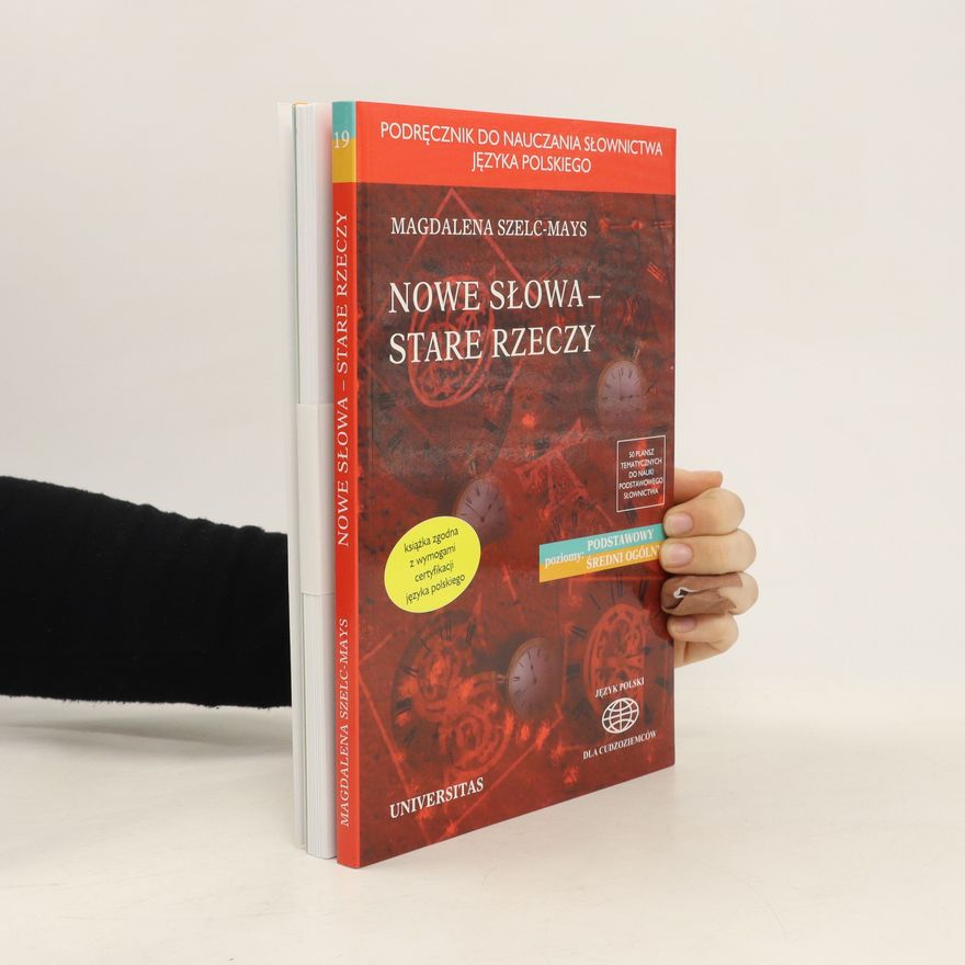 Magdalena Szelc-Mays Nowe Slowa - Stare Rzecky