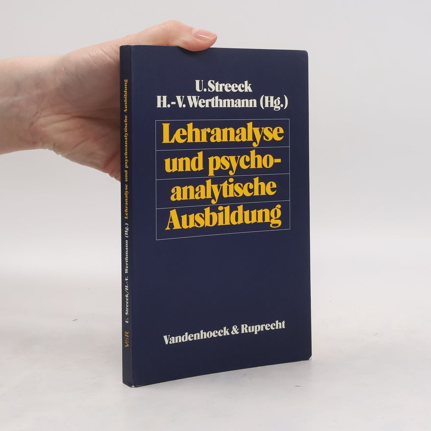 Ulrich Streeck Lehranalyse und psychoanalytische Ausbildung