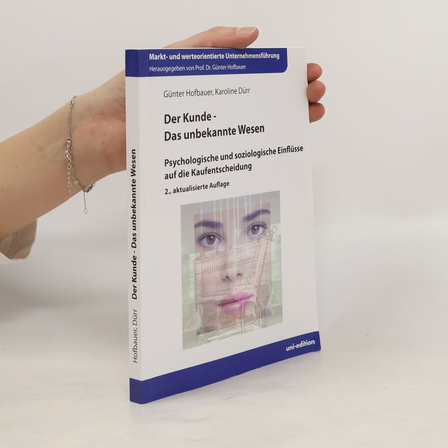Günter Hofbauer Der Kunde - das unbekannte Wesen
