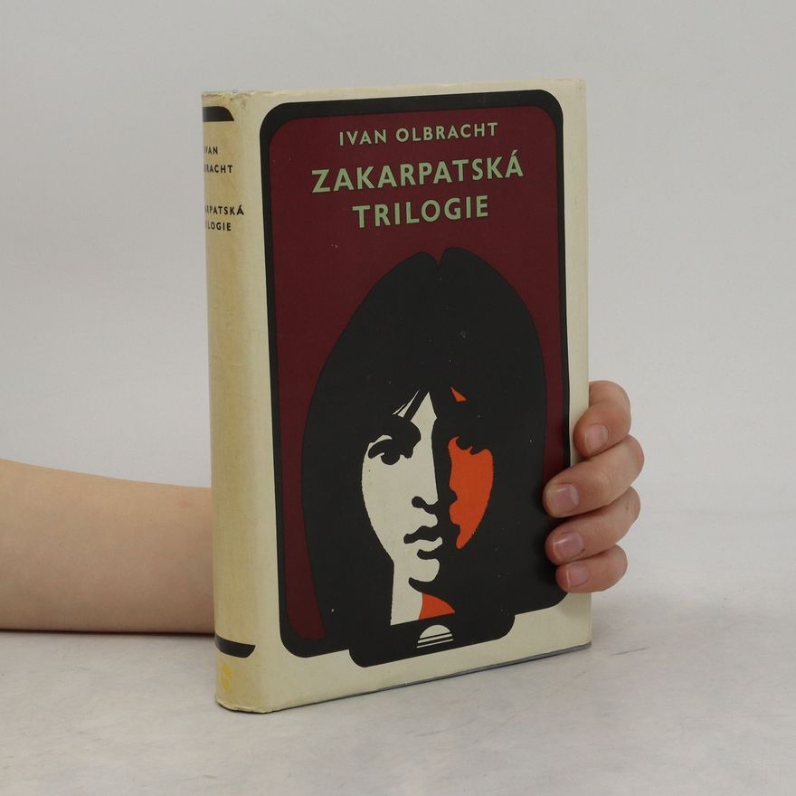 Rudolf Havel Zakarpatská trilogie. Nikola Šuhaj loupežník. Golet v údolí. Hory a staletí