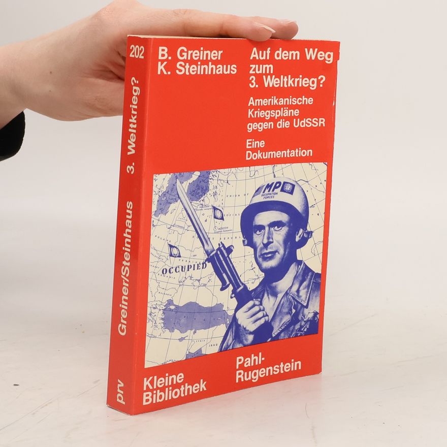 K. Steinhaus Auf dem Weg zum 3. Weltkrieg?