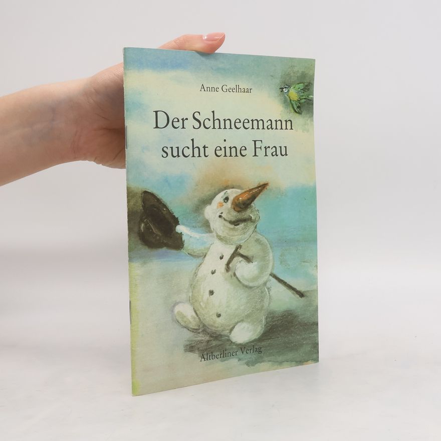Anne Geelhaar Der Schneemann sucht eine Frau