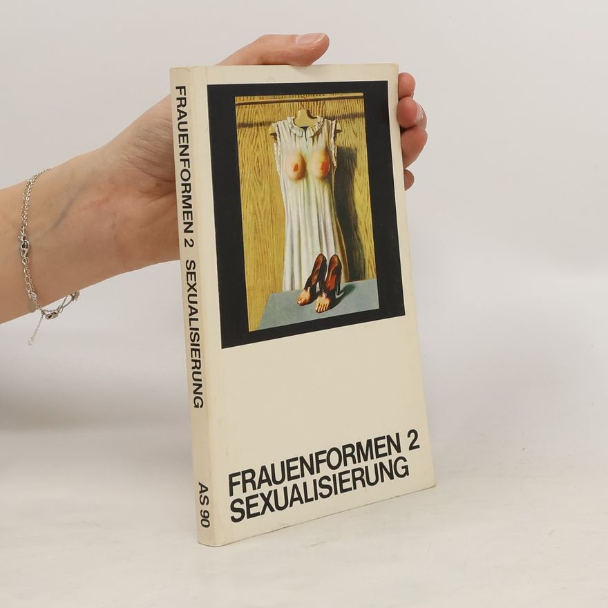 Frigga Haug Sexualisierung der Körper