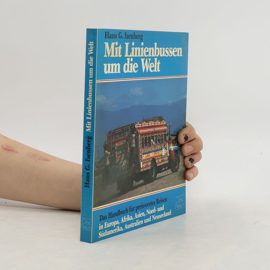 Hans-Georg Isenberg Mit Linienbussen um die Welt