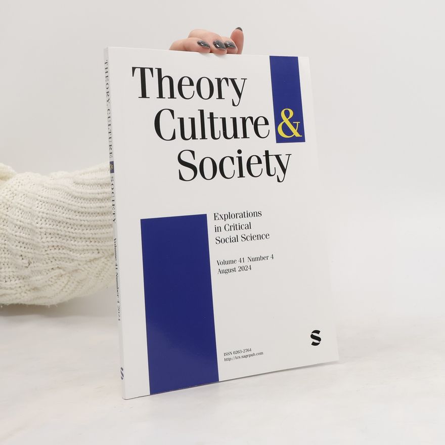 Various authors Theory Culture & Society 4/2024