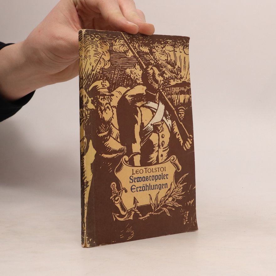 Lew Nikolajewitsch Tolstoi Sewastopoler Erzählungen