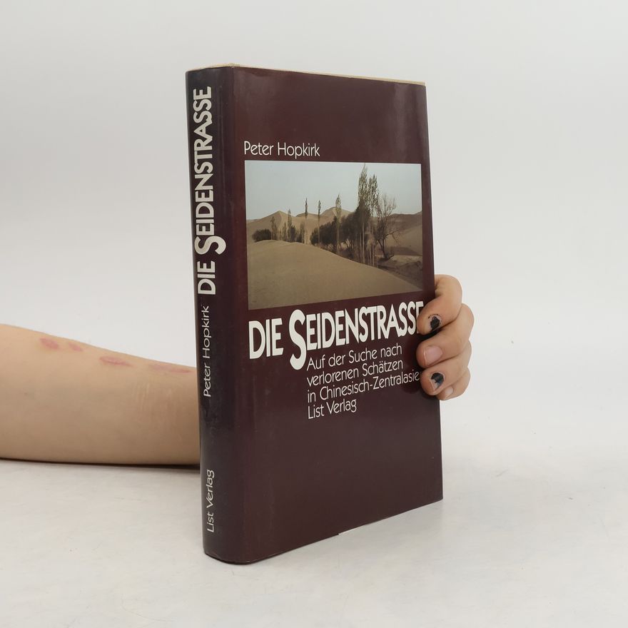 Peter Hopkirk Die Seidenstrasse