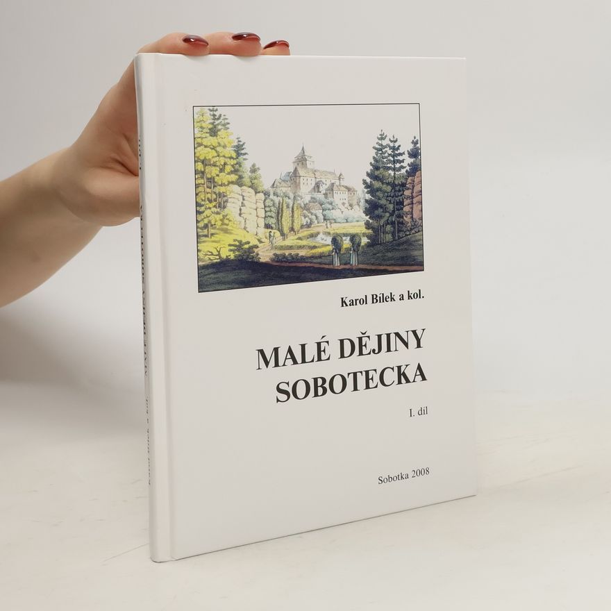 Karol Bílek Malé dějiny Sobotecka – 1. díl