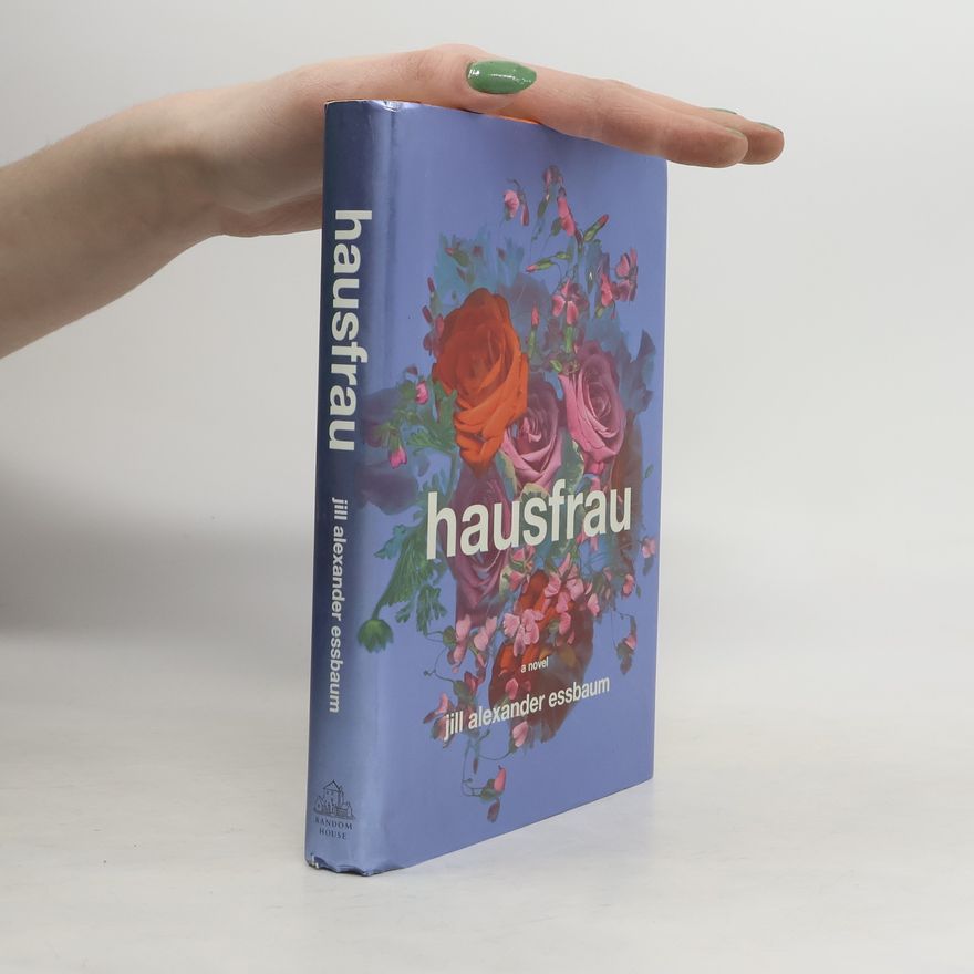 Jill Alexander Essbaum Hausfrau