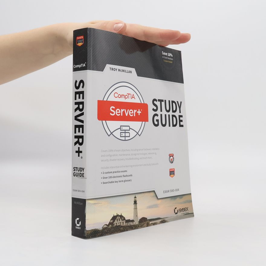 Troy McMillan CompTIA Server+ Study Guide