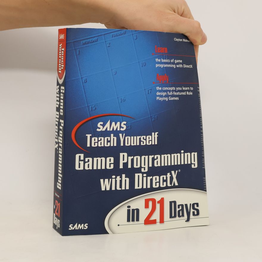 Clayton Walnum Sams Teach Yourself Game Programming with DirectX in 21 Days