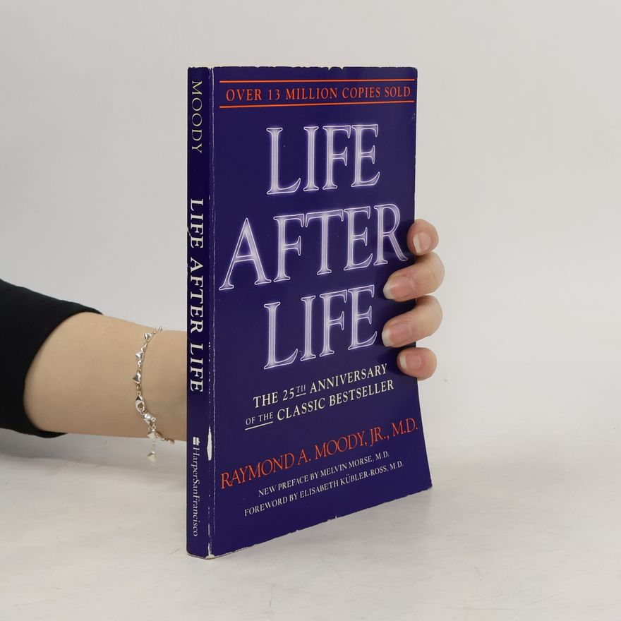 Raymond Moody Life After Life