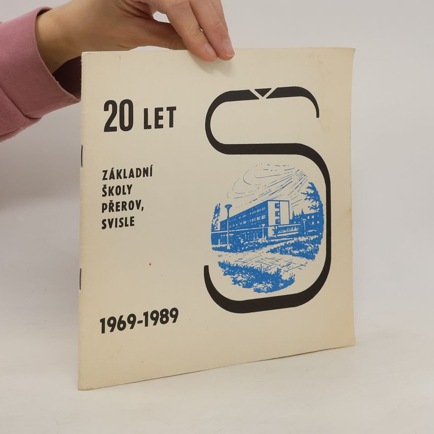 Collectif d'auteurs 20 let Základní školy Přerov, Svisle 1969-1989