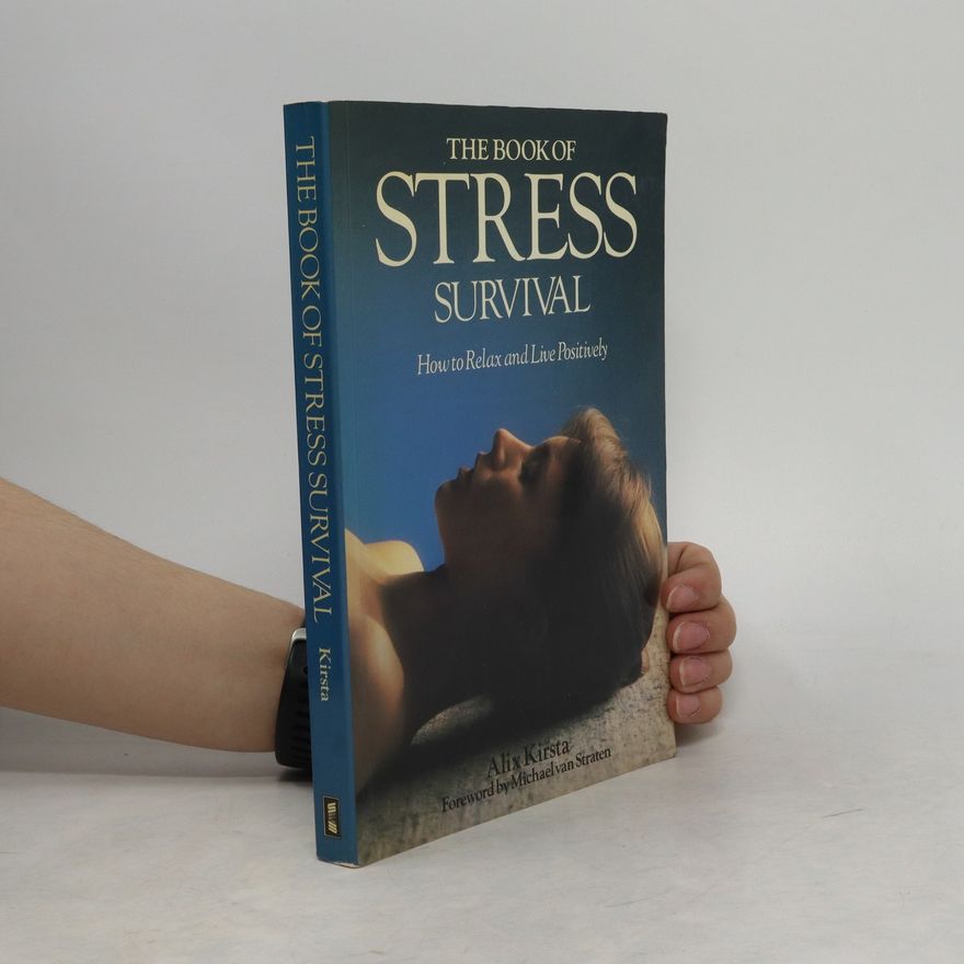 Alix Kirsta The Book of Stress Survival