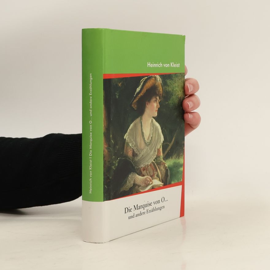 Heinrich von Kleist Die Marquise von O... und andere Erzählungen