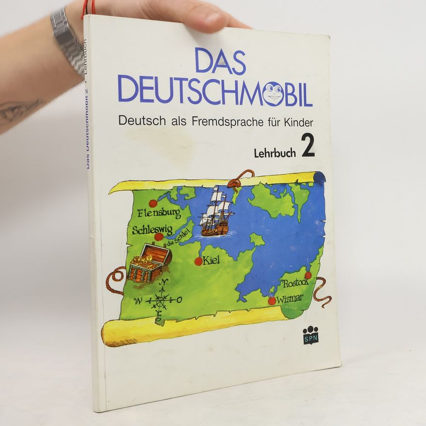 Sigrid Xanthos-Kretzschmer Das Deutschmobil: Deutsch als Fremdsprache für Kinder (Lehrbuch 2)