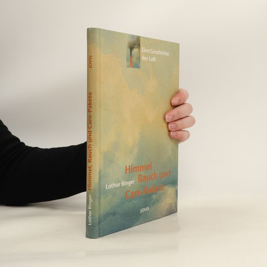 Lothar Binger Himmel, Rauch und Care-Pakete