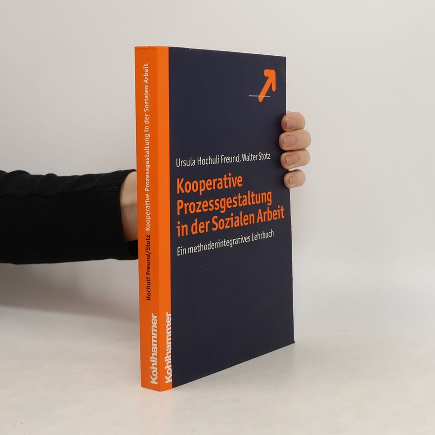 Ursula Hochuli Freund Kooperative Prozessgestaltung in der sozialen Arbeit