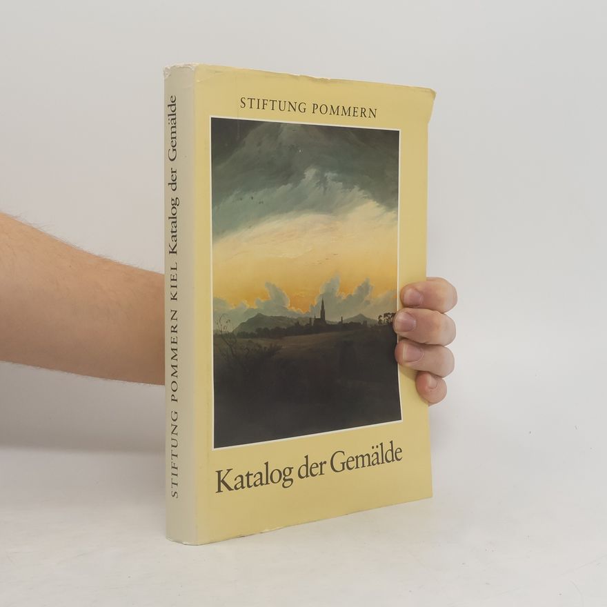 Renate Paczkowski Katalog der Gemalde. Stiftung Pommern