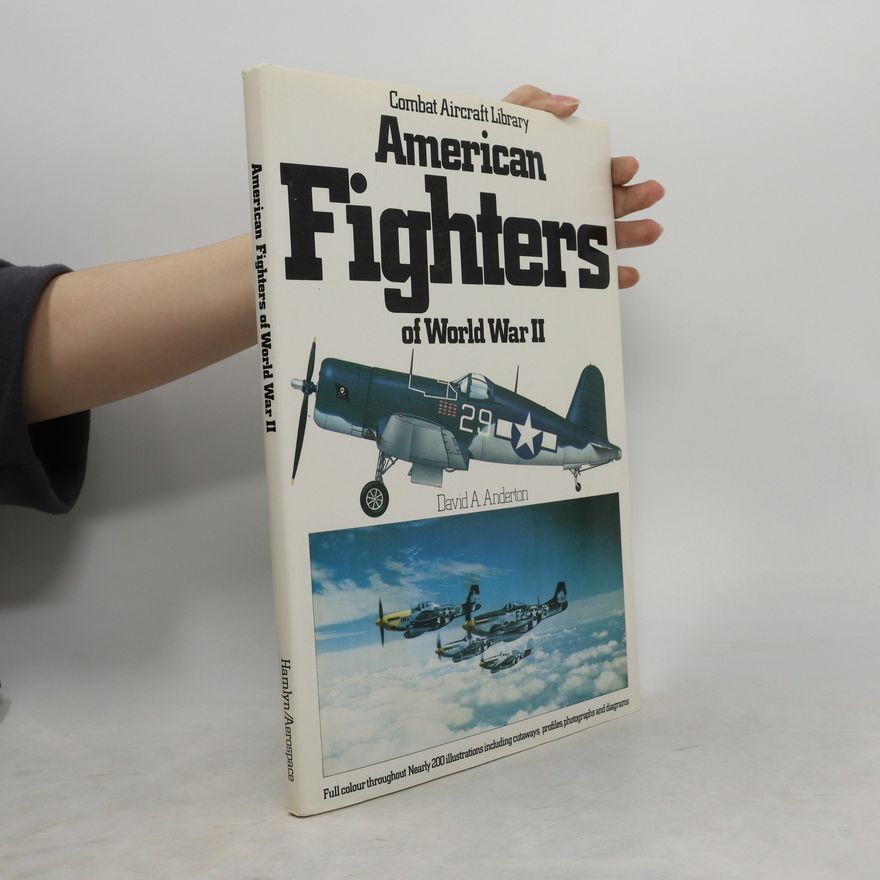 David A. Anderton American Fighters of World War II
