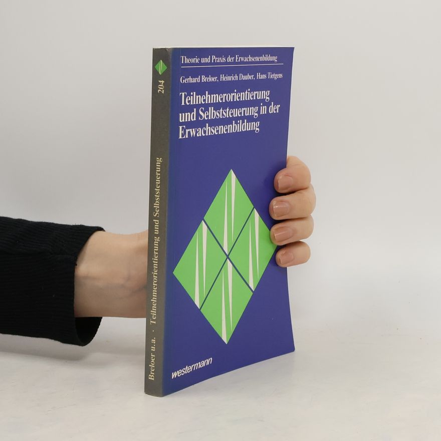 Gerhard Breloer Teilnehmerorientierung und Selbststeuerung in der Erwachsenenbildung