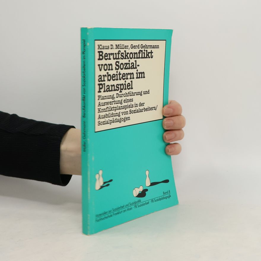 Klaus-D. Müller Berufskonflikt von Sozialarbeitern im Planspiel