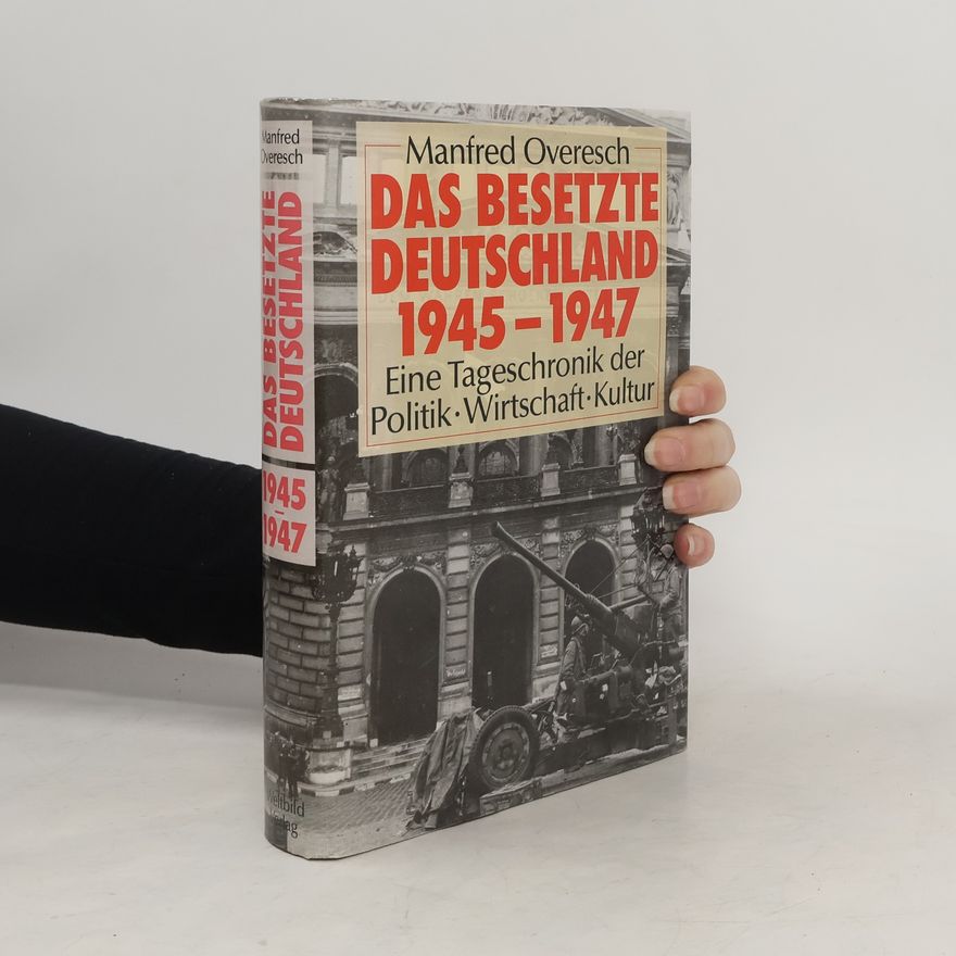 Manfred Overesch Das besetzte Deutschland 1945-1947