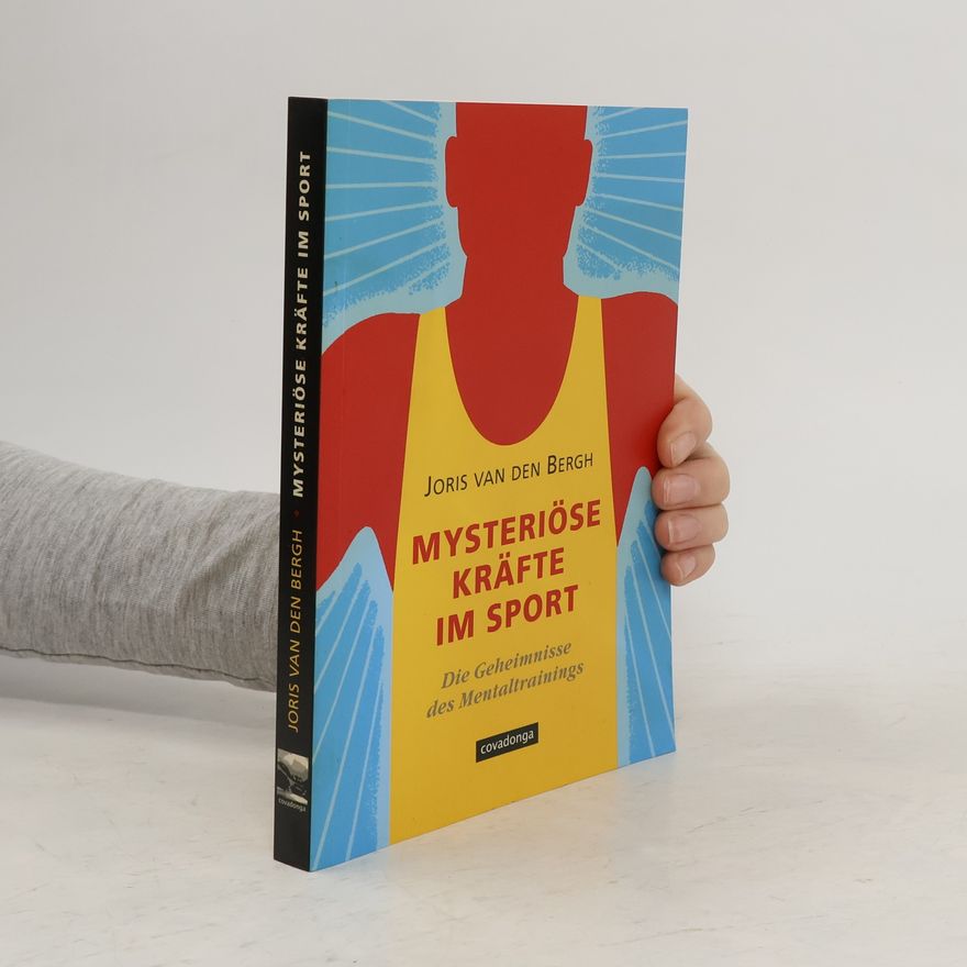 Joris Van den Bergh Mysteriöse Kräfte im Sport