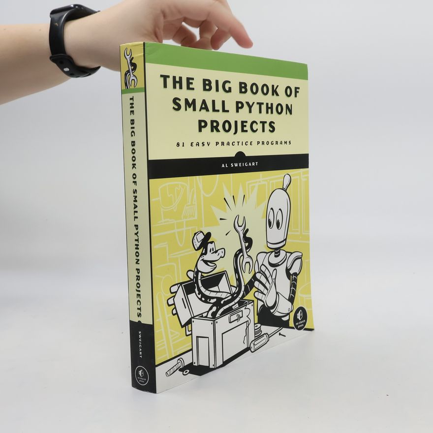 Al Sweigart The Big Book of Small Python Projects