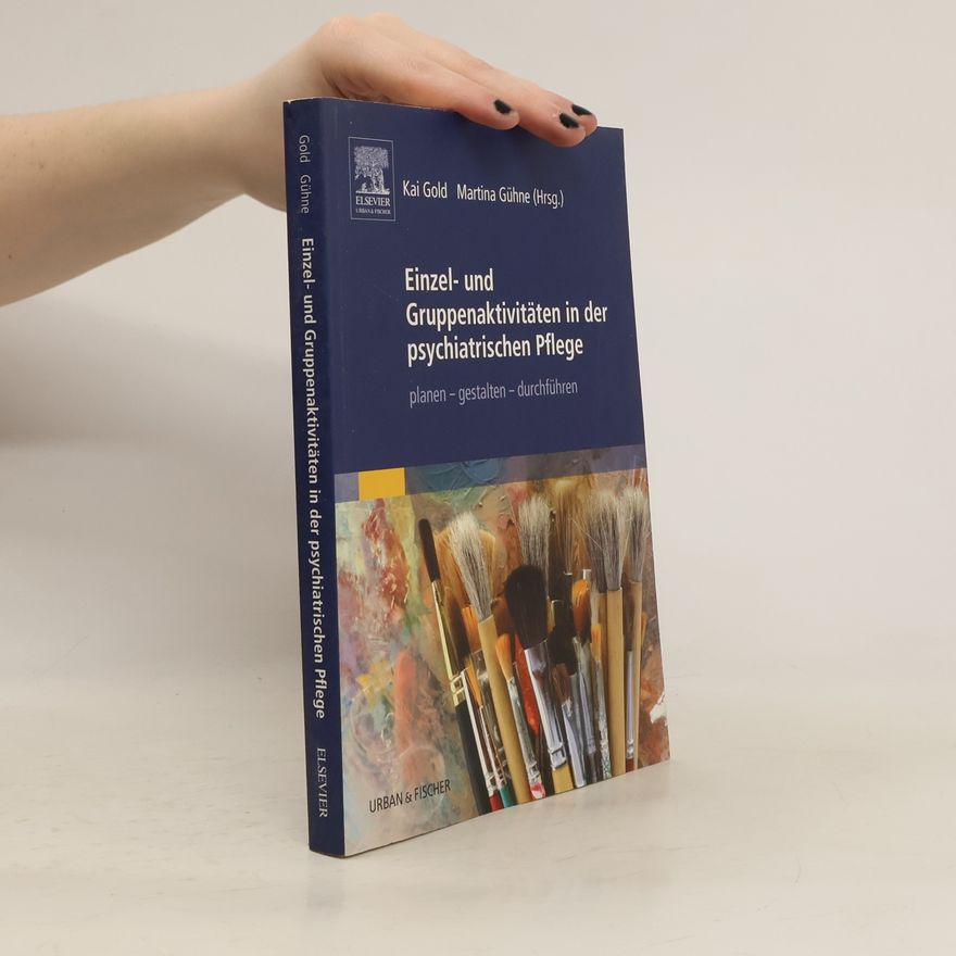 Martina Gühne Einzel- und Gruppenaktivitäten in der psychiatrischen Pflege