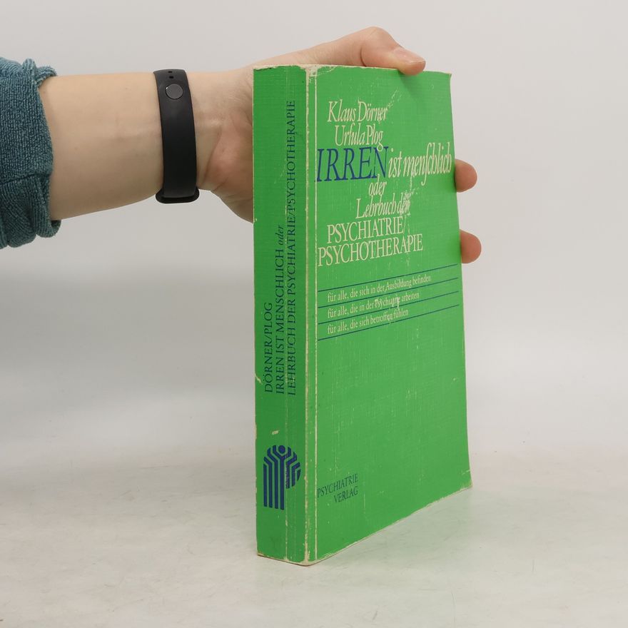 Klaus Dörner Irren ist menschlich oder Lehrbuch der Psychiatrie, Psychotherapie
