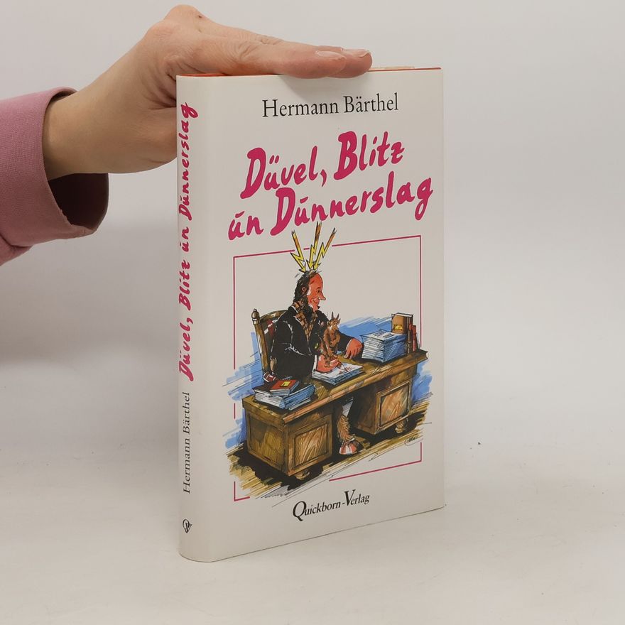 Hermann Bärthel Düvel, Blitz un Dunnerschlag