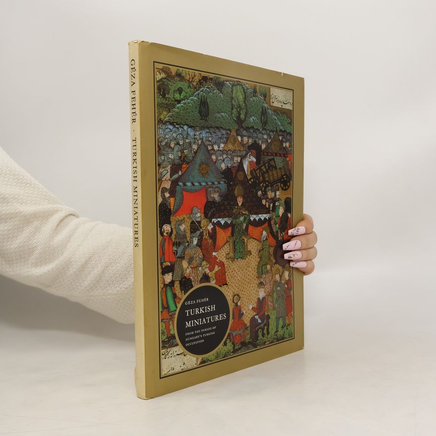 Géza Fehér Türkishe Miniatures